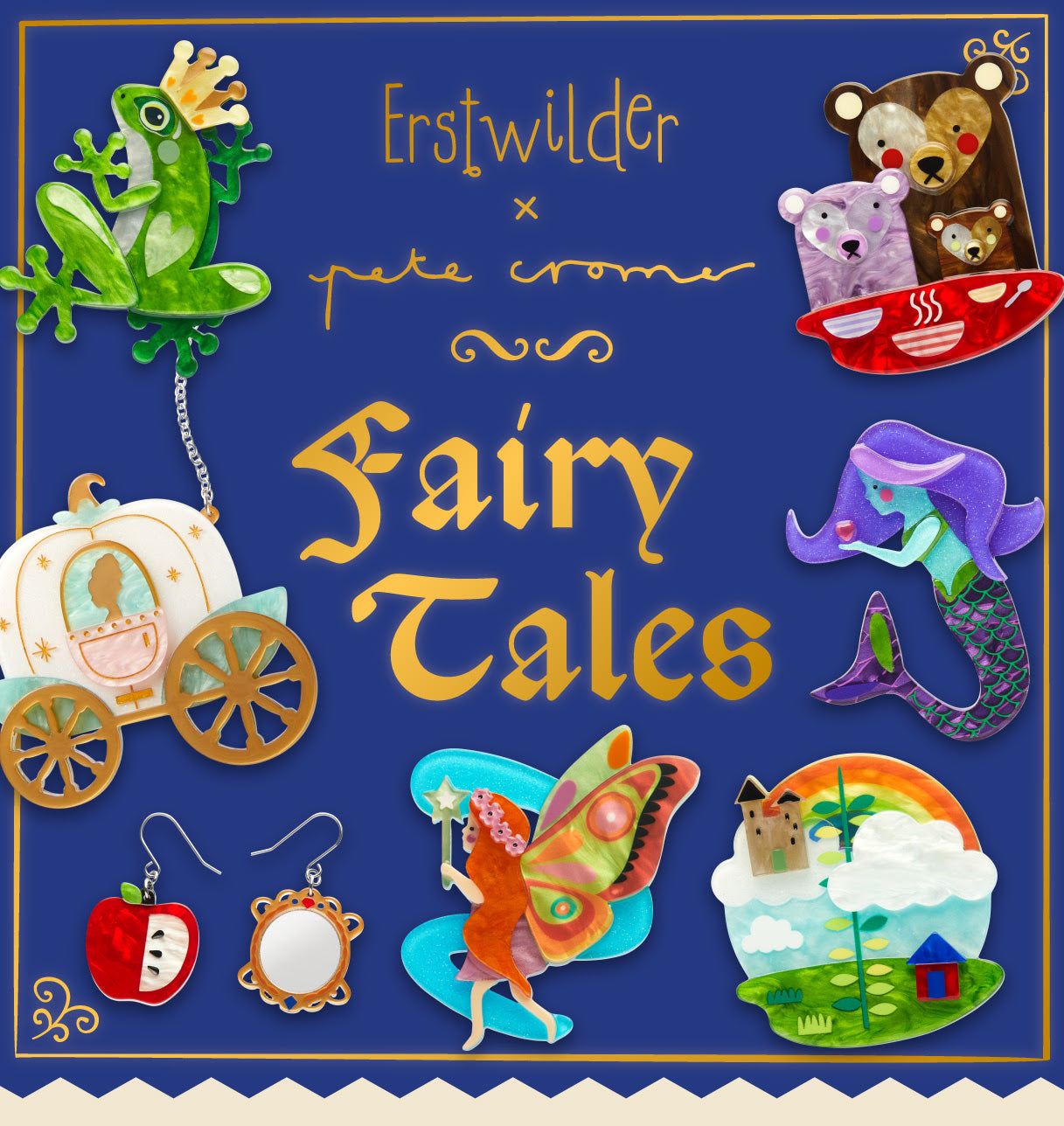 Fairy Tales by Erstwilder x Pete Cromer