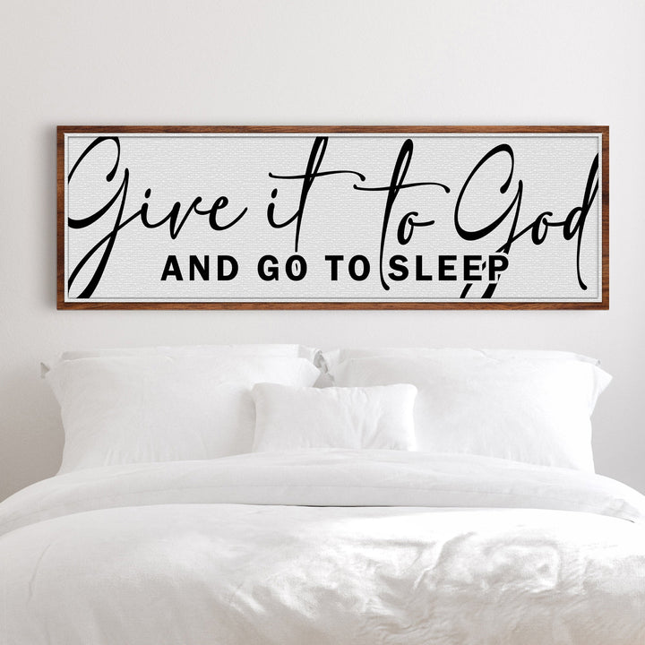 Give It To God And Go To Sleep Sign VIII