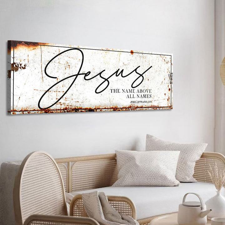 Jesus The Name Above All Names - Philippians 2:9 Faith Sign II