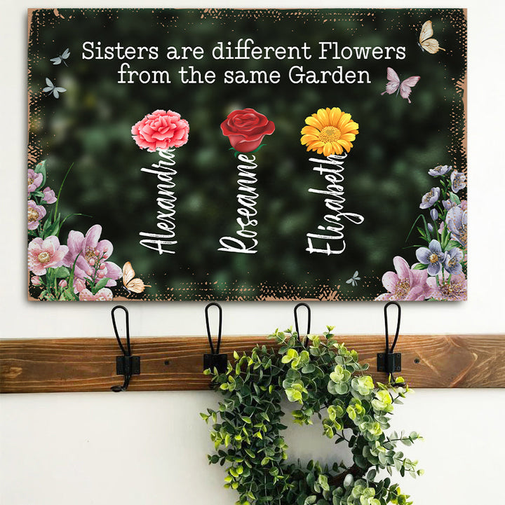 Sisters Are Different Flowers From The Same Garden Sign