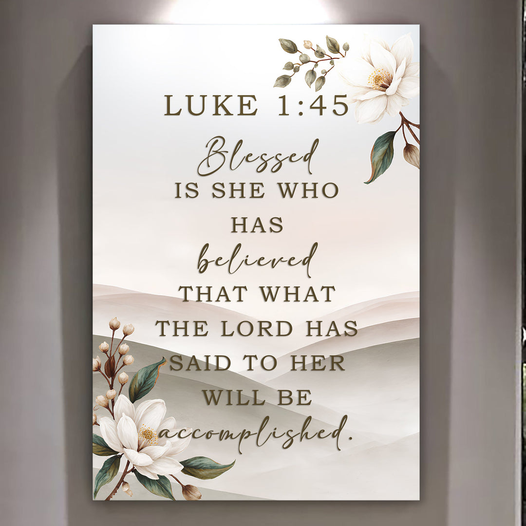 Blessed Is She Who Has Believed - Luke 1:45 Faith Wall Art