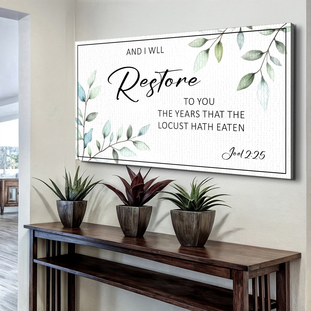 And I Will Restore To You - Joel 2:25 Faith Sign