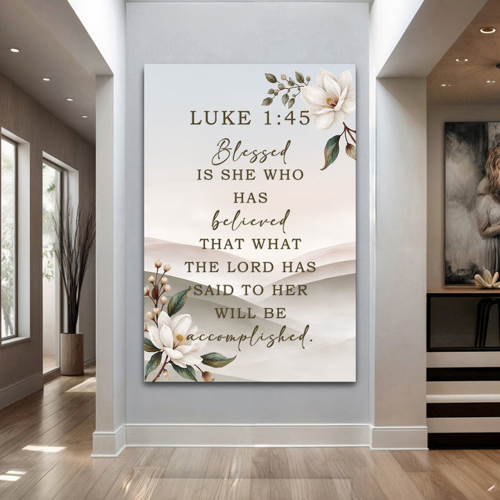 Blessed Is She Who Has Believed - Luke 1:45 Faith Wall Art