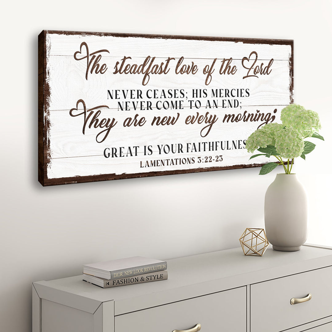 The Steadfast Love Of The Lord Lamentations 3:22-23 Faith Sign III
