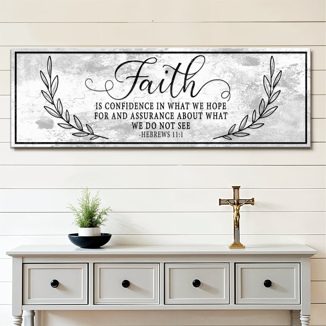 Faith Is Confidence - Hebrews 11:1 Faith Sign II