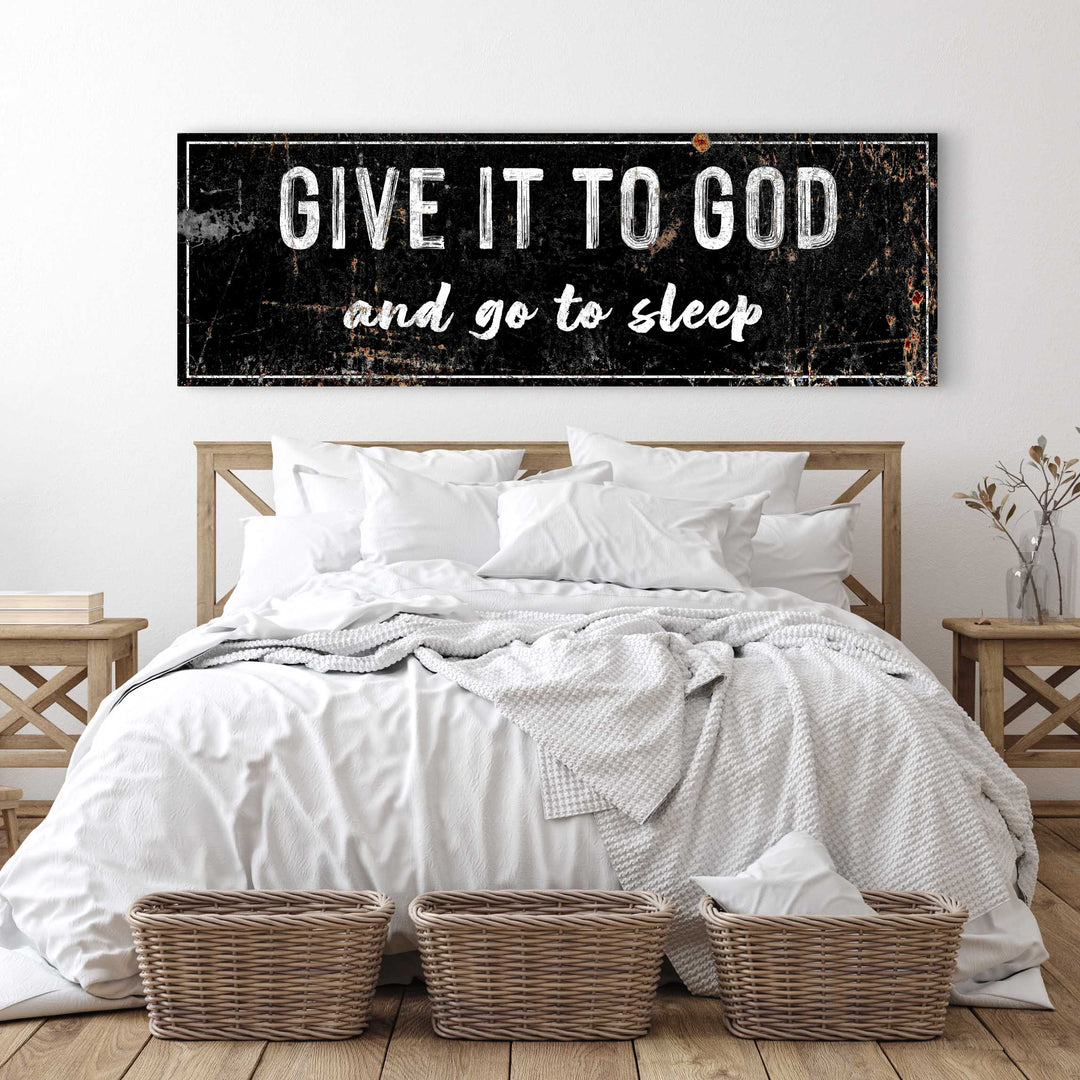 Give It To God And Go To Sleep Rustic Sign II