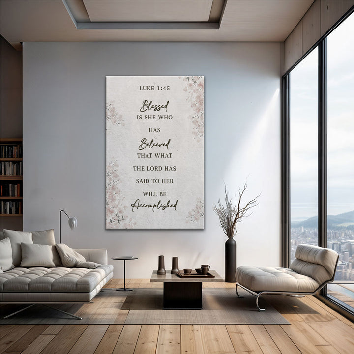 Blessed Is She Who Has Believed - Luke 1:45 Faith Wall Art III