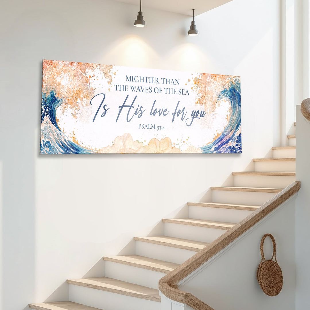 Mightier Than the Waves of the Sea Psalm 93:4 Faith Sign IV