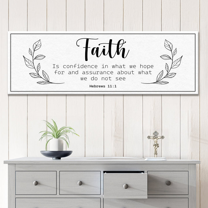 Faith Is Confidence - Hebrews 11:1 Faith Sign