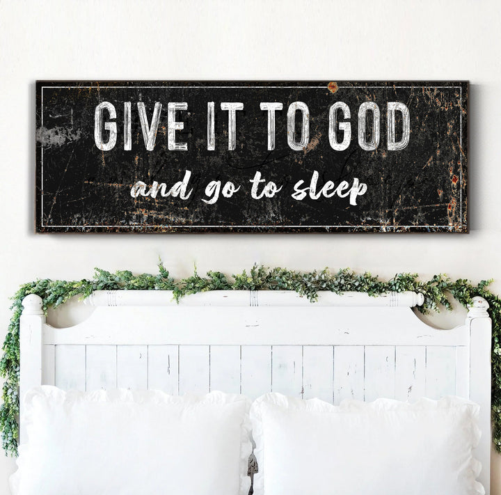 Give It To God And Go To Sleep Rustic Sign II