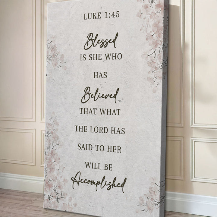 Blessed Is She Who Has Believed - Luke 1:45 Faith Wall Art III