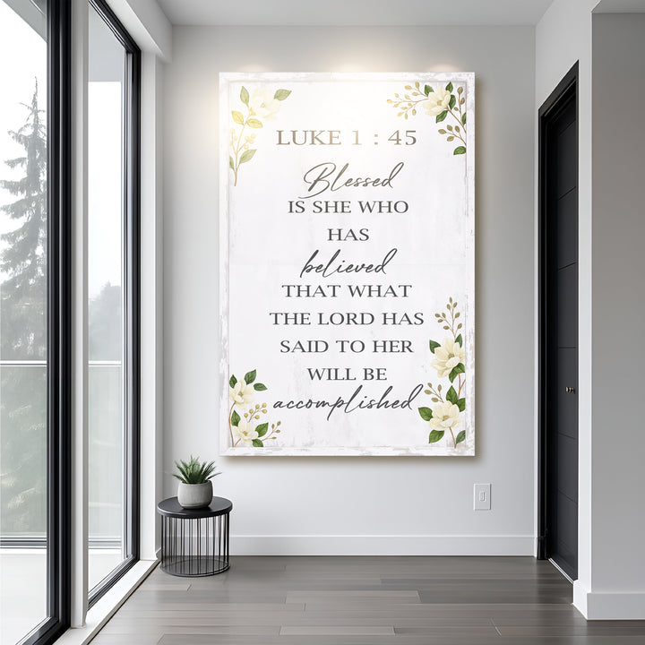 Blessed Is She Who Has Believed - Luke 1:45 Faith Wall Art II