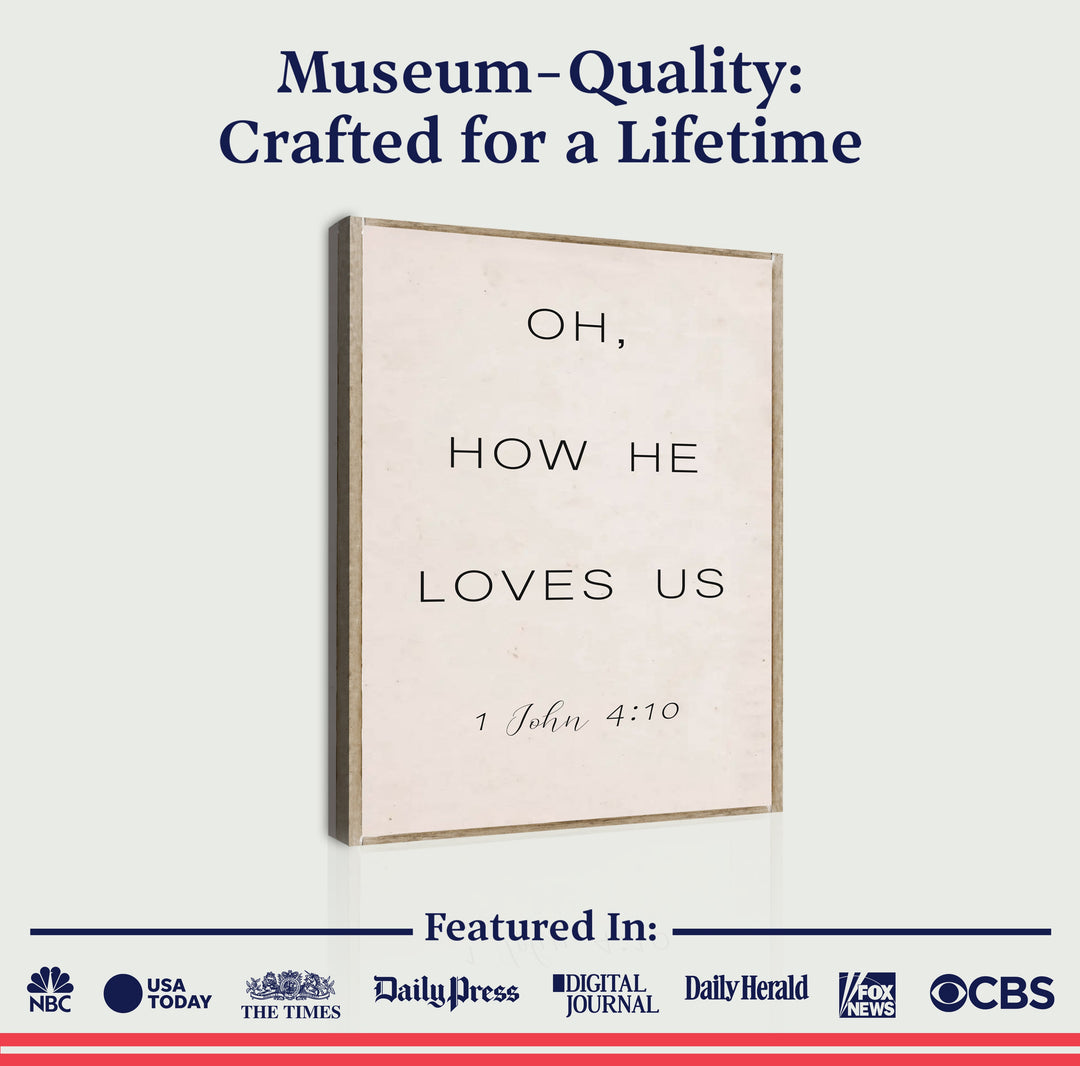 1 John 4:9-10 Oh How He Loves Us Faith Sign II