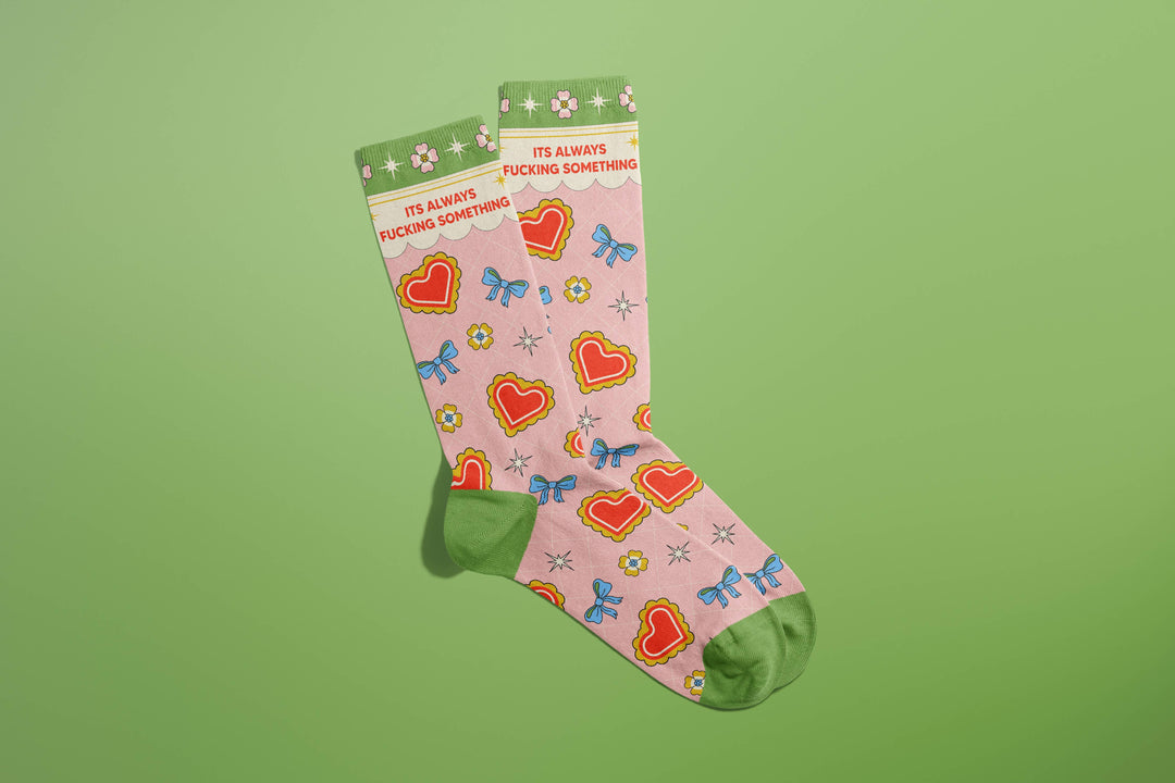 It's Always Fucking Something Socks