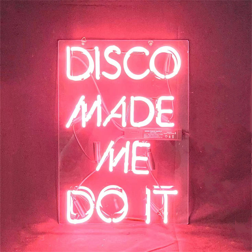 Disco Made Me Do It Neon Light Sign