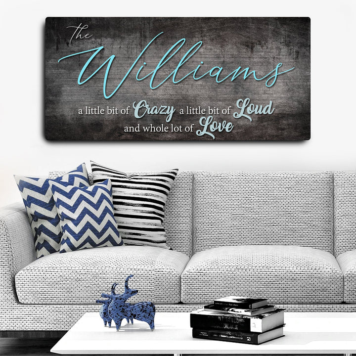 Crazy Lousd Lave Family Name Sign