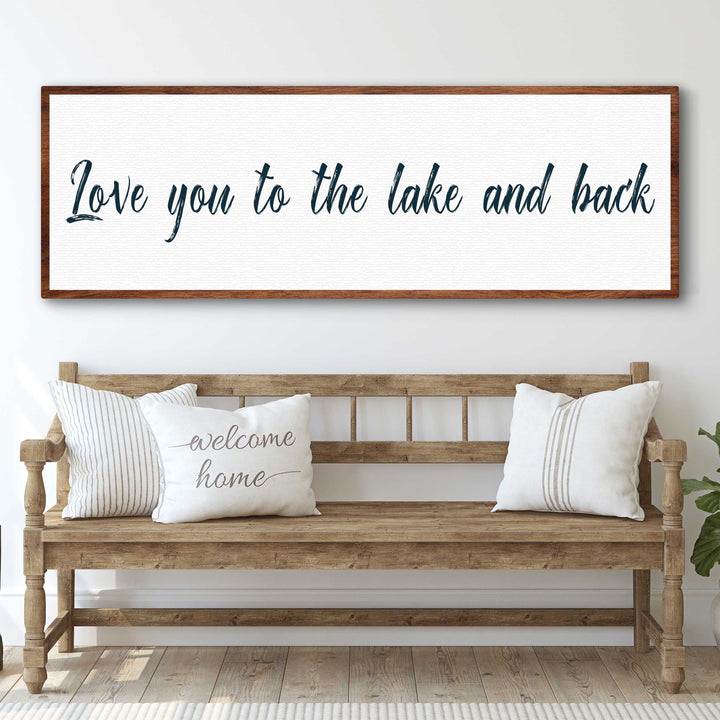 Love You To The Lake And Back Sign II