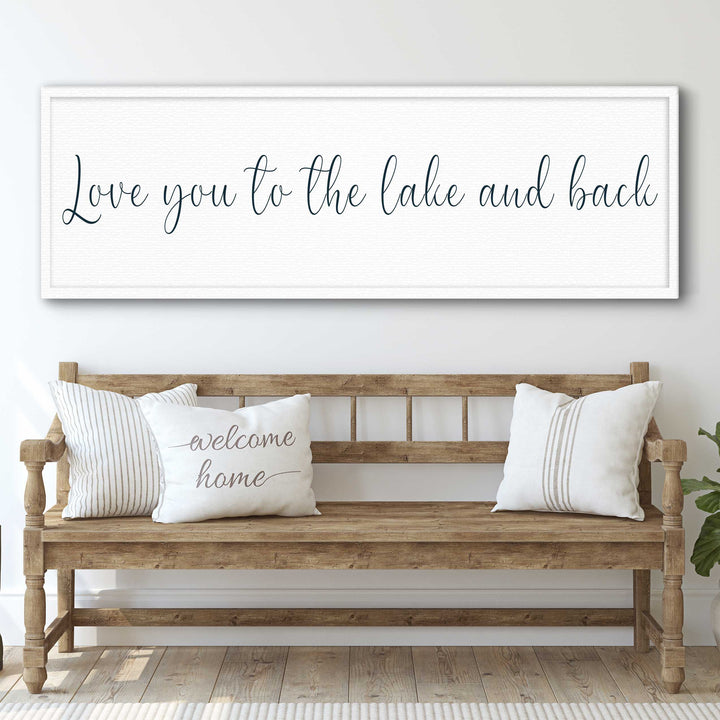 Love You To The Lake And Back Sign II