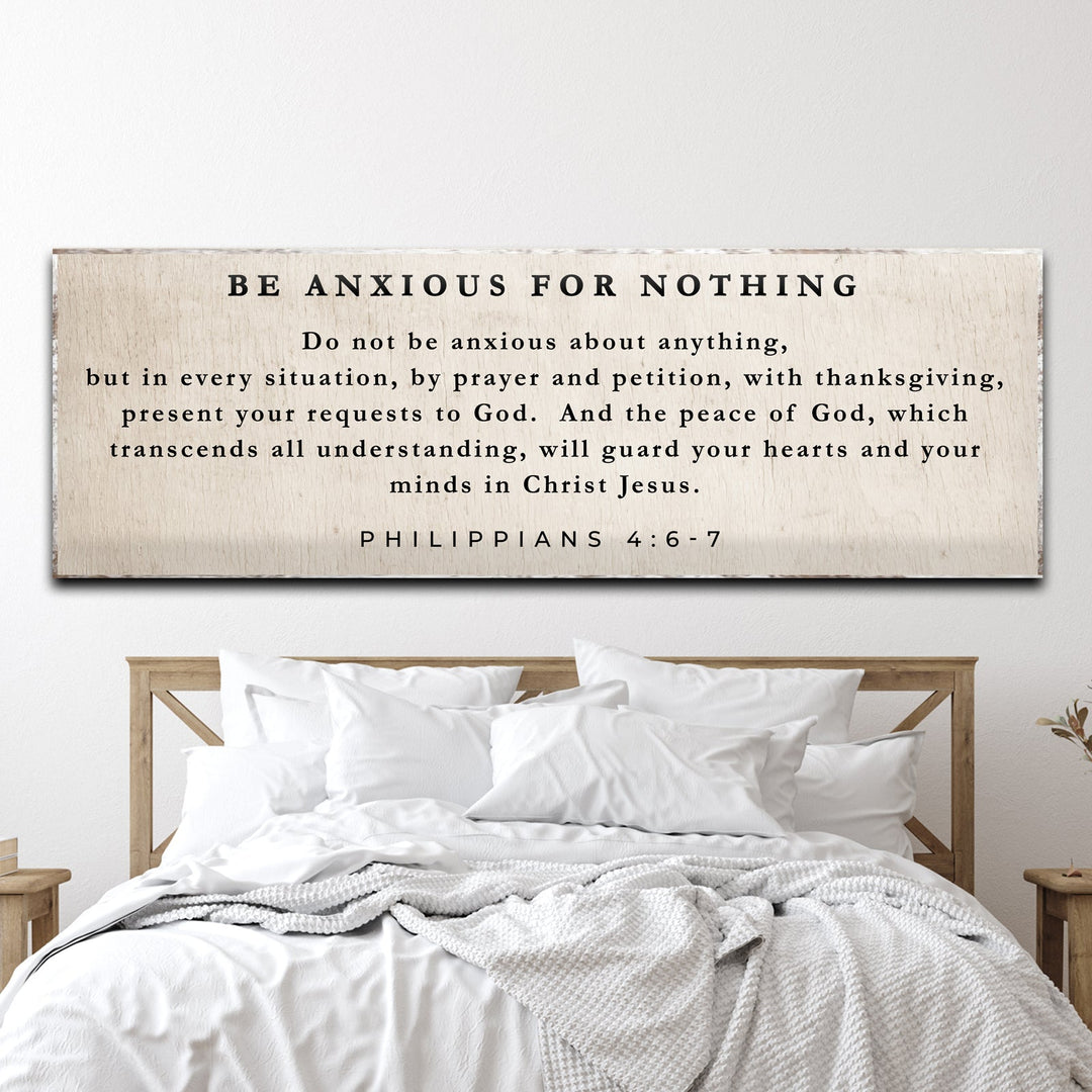 Philippians 4:6-7 - Be Anxious For Nothing Sign