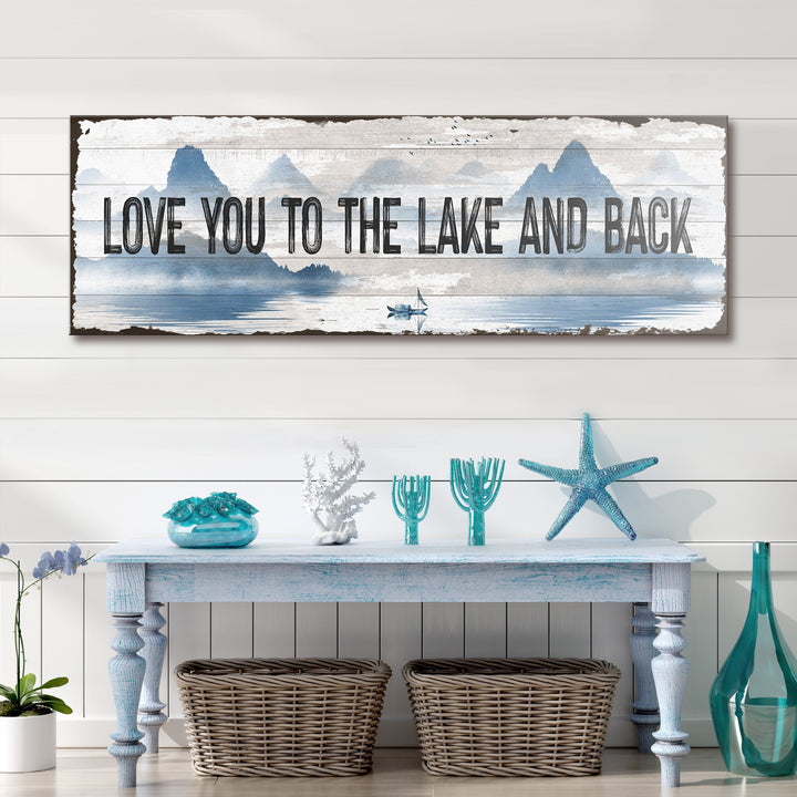 Love You To The Lake And Back Sign