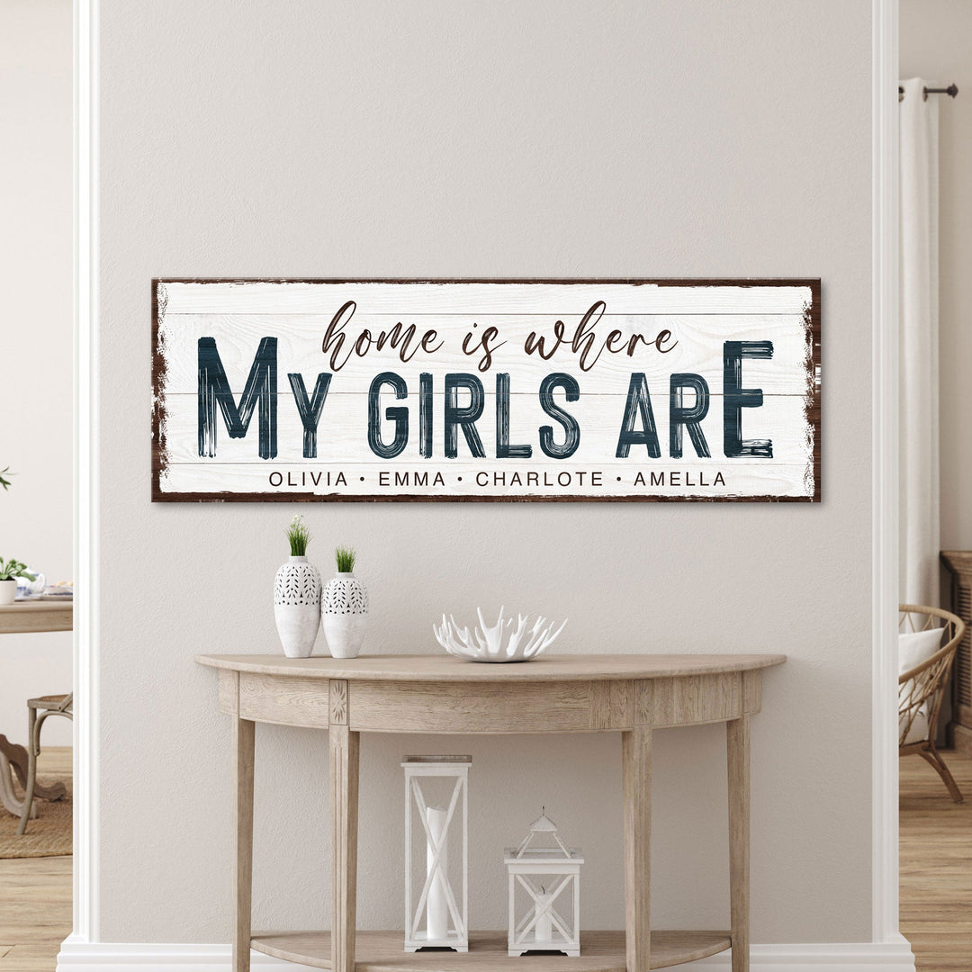 Home Is Where My Girls Are Sign