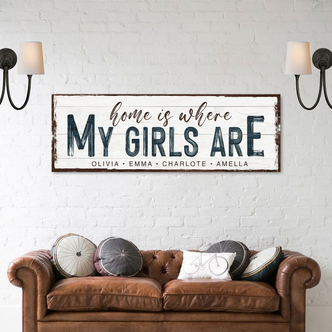 Home Is Where My Girls Are Sign