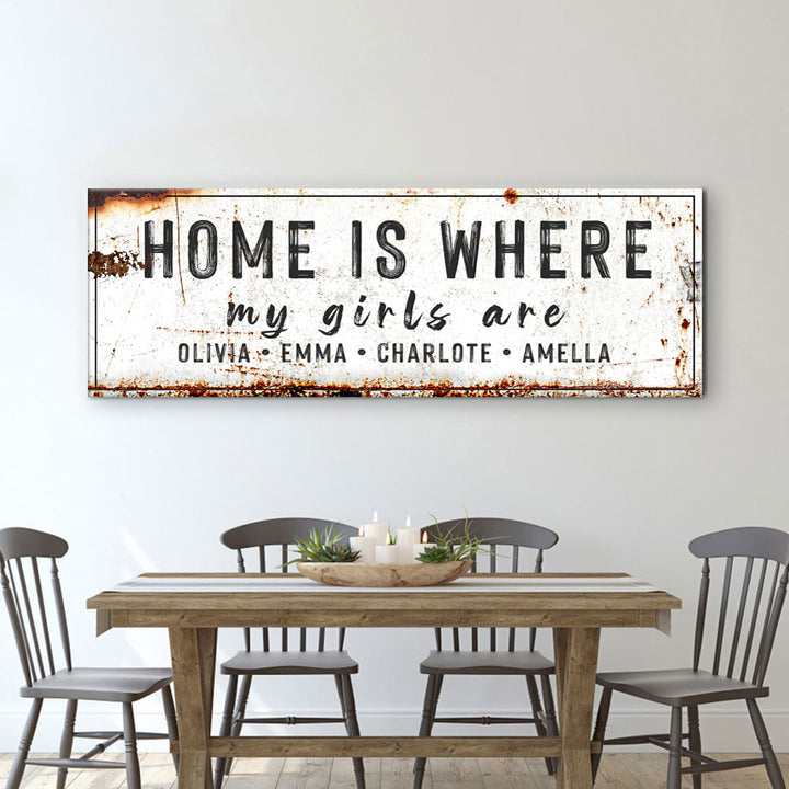 Home Is Where My Girls Are Sign VI