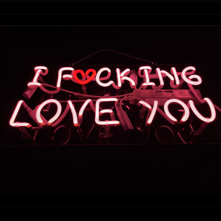 I Fucking Love You Neon Signs