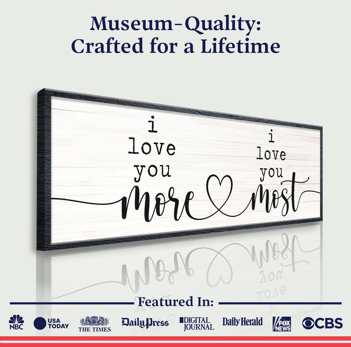 I Love You More I Love You Most Sign