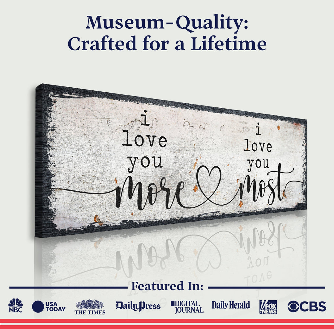 I Love You More I Love You Most Sign II