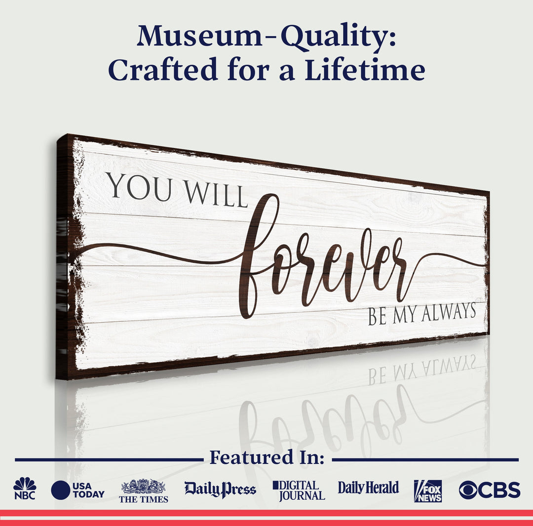 Forever Be My Always Sign