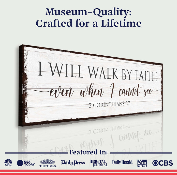 I Will Walk By Faith 2 Corinthians 5:7 Sign II