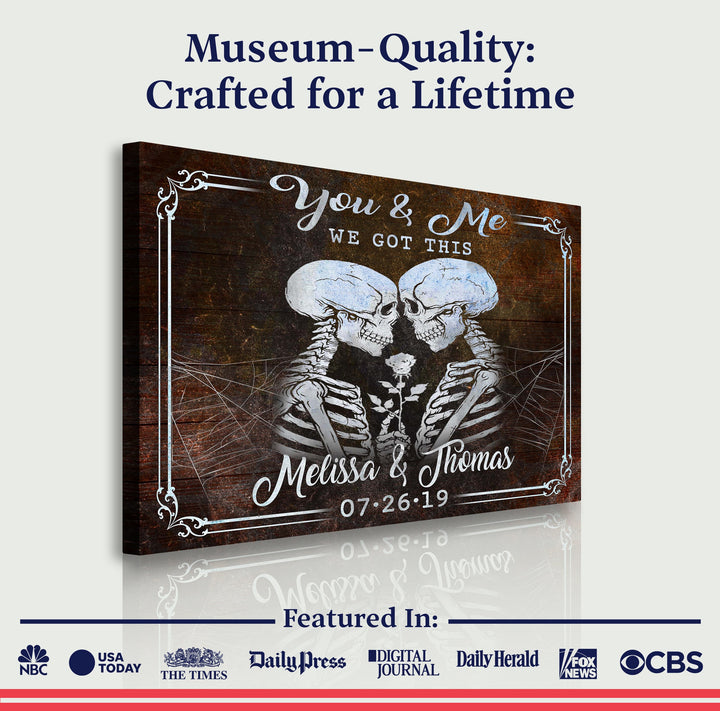 We Got This Skeleton Couple Sign IV