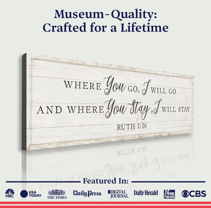 Ruth 1:16: Where You Go I Will Go Faith Sign II