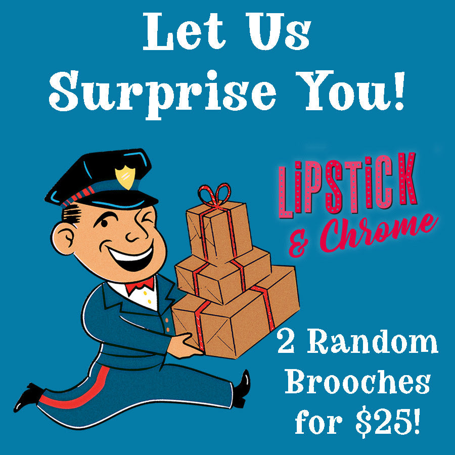 Lipstick & Chrome Blind Box 2 for $25 — mystery brooch set, 2 random limited-edition brooches