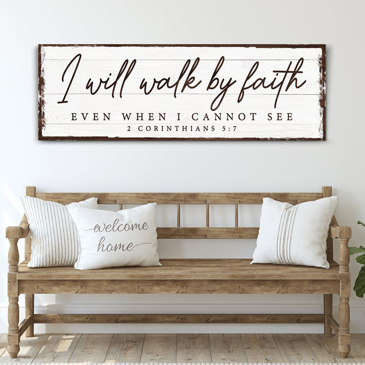 I Will Walk By Faith 2 Corinthians 5:7 Sign