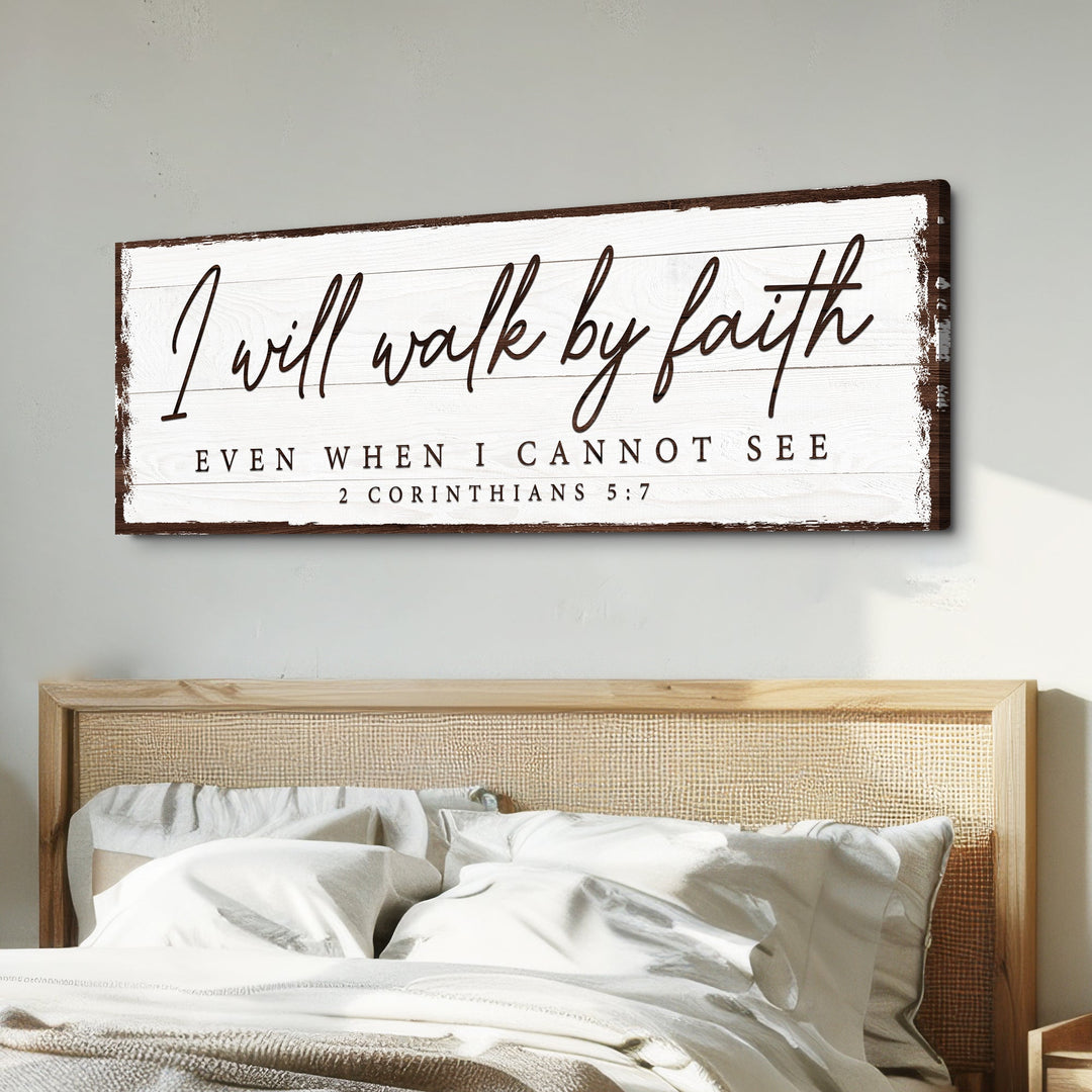 I Will Walk By Faith 2 Corinthians 5:7 Sign