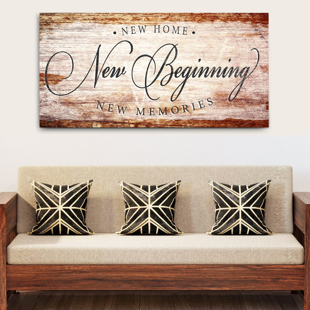 New Home New Beginning New Memories Sign IV
