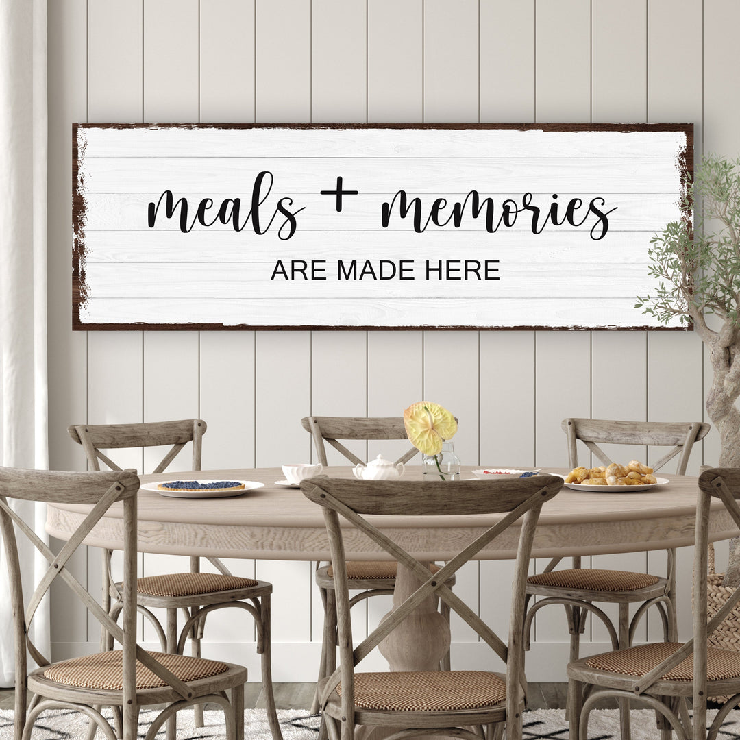 Meals And Memories Are Made Here Sign