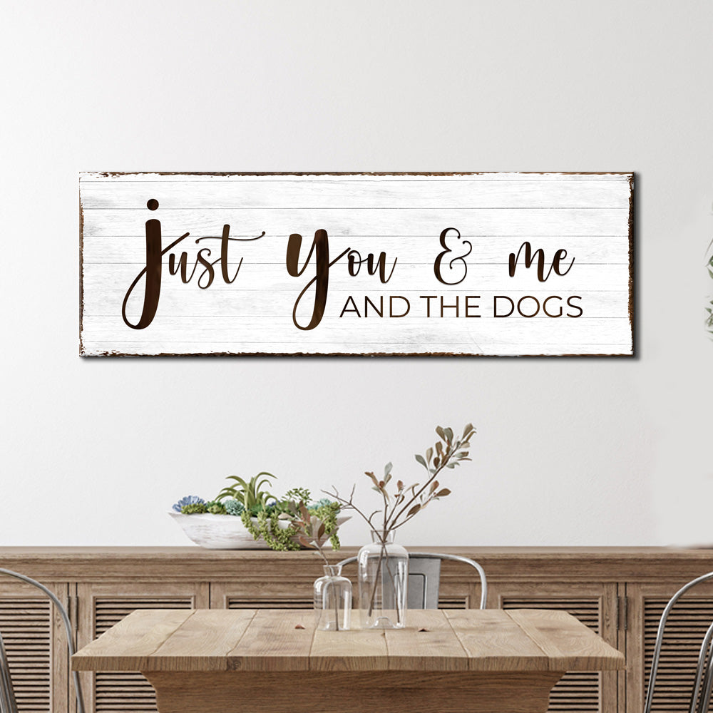 Just You, Me, And The Dogs Sign