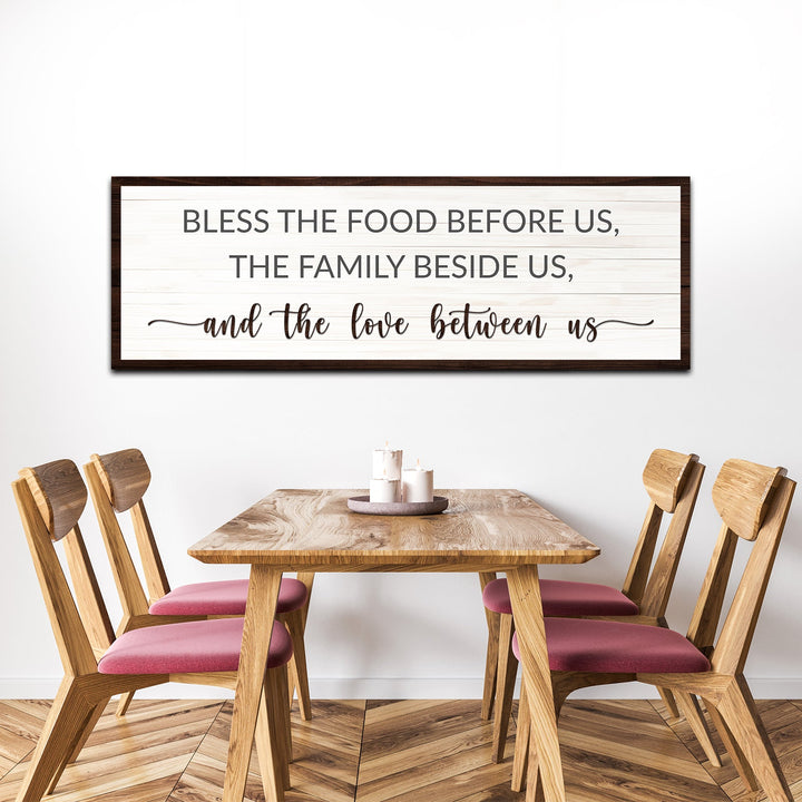 Bless The Food Before Us And The Love Between Us Sign II