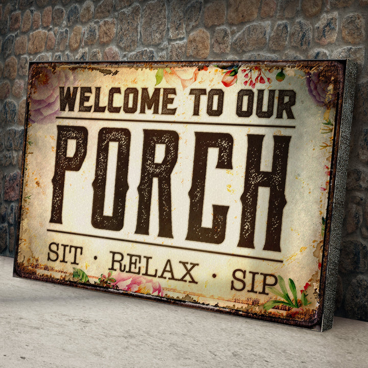 Welcome To Our Porch Sign III