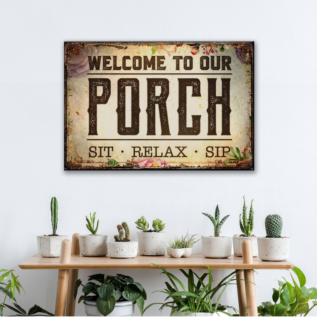 Welcome To Our Porch Sign III