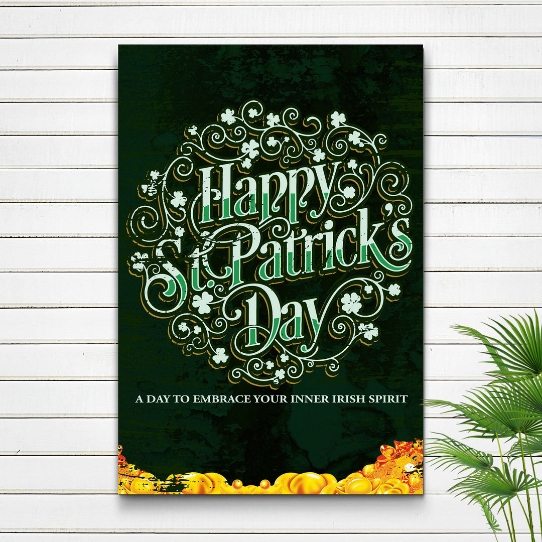 St. Patrick's Day, A Day To Embrace Your Inner Irish Spirit Sign