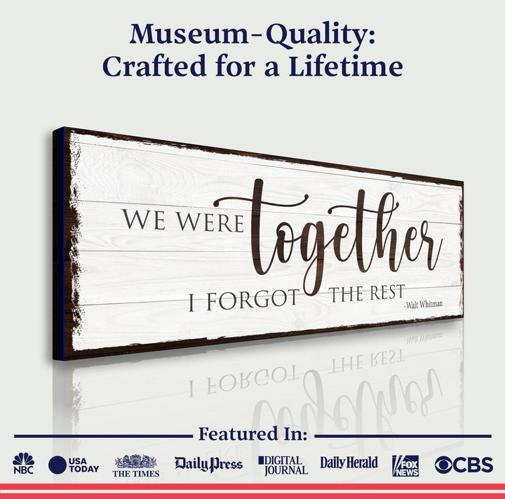 We Were Together, I Forget The Rest Sign