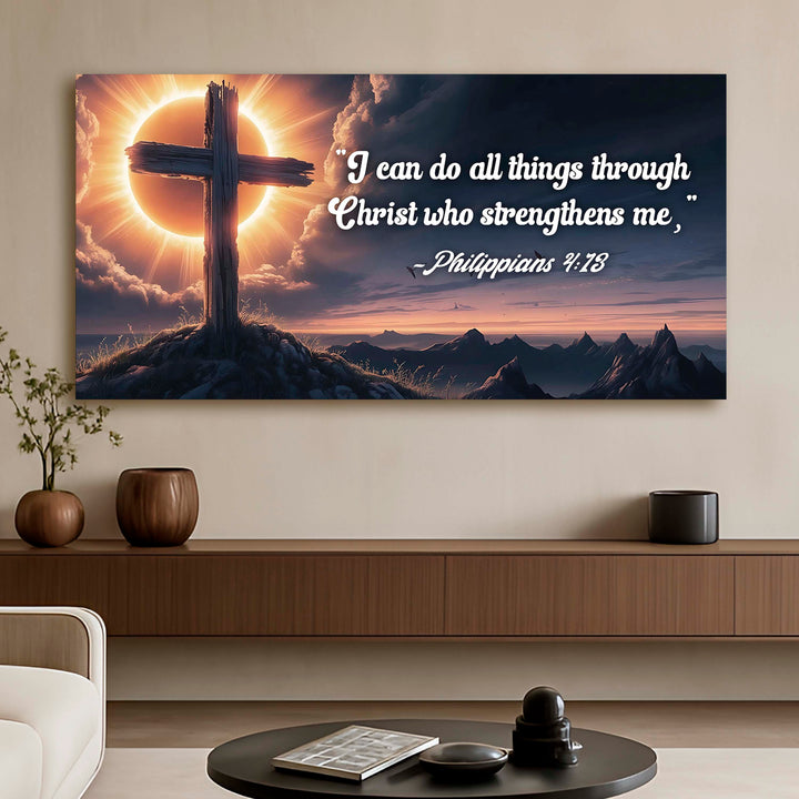 Philippians 4:13 - I Can Do All Things Through Christ Faith Sign