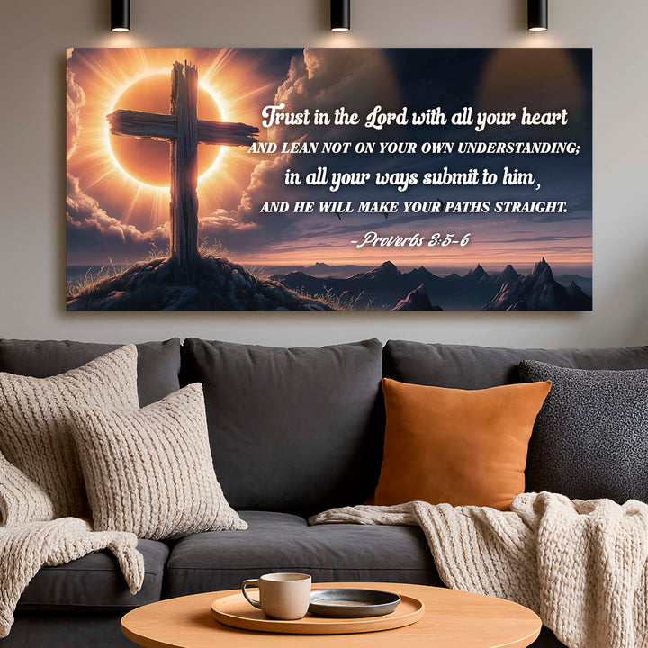 Proverbs 3:5-6 - Trust In The Lord With All Your Heart Faith Sign II