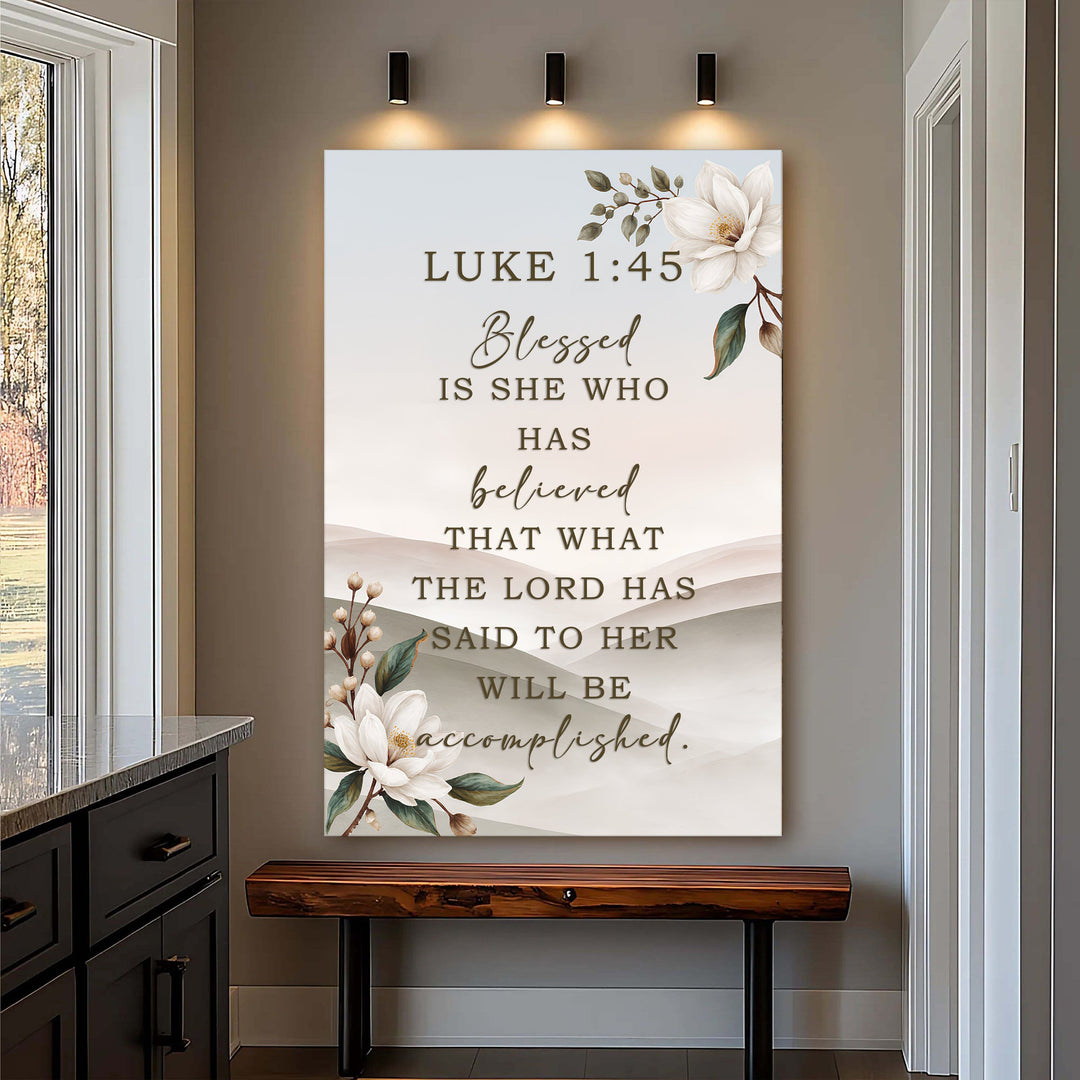 Blessed Is She Who Has Believed - Luke 1:45 Faith Wall Art