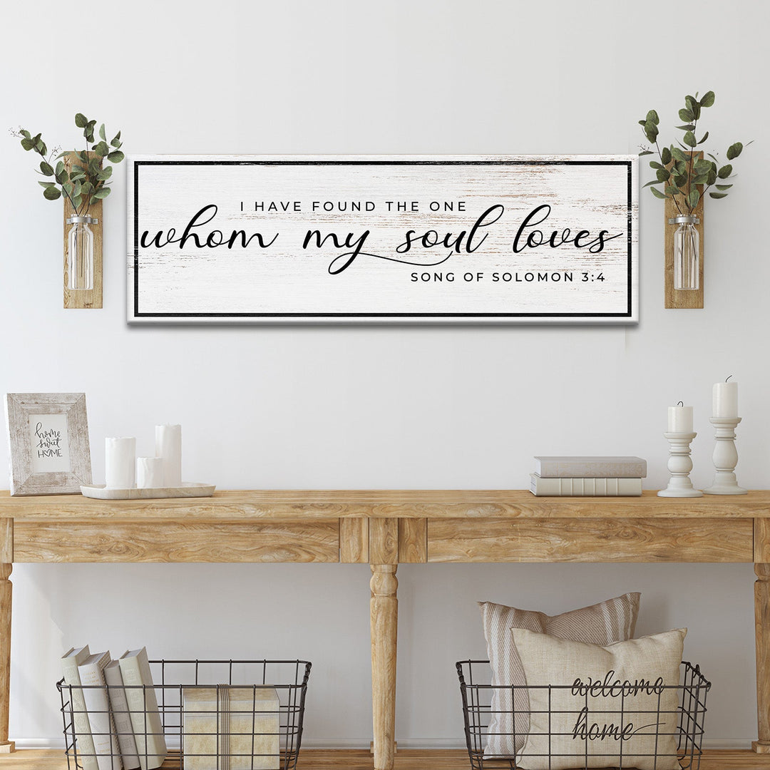 Song of Solomon 3:4 - 'I Have Found The One' - Inspirational Christian Wall Art