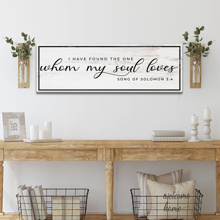 Song of Solomon 3:4 - 'I Have Found The One' - Inspirational Christian Wall Art